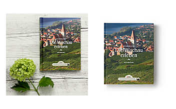 Die Wachau anders erleben Die Wachau anders erleben