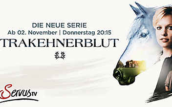 Alle Infos zur neuen Serie Trakehnerblut - (c) © ServusTV / SAM-Film / Martin Hörmandinger Alle Infos zur neuen Serie Trakehnerblut