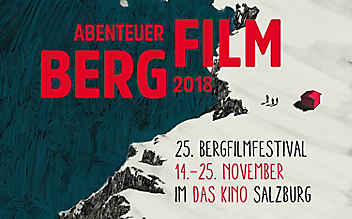 „Abenteuer Berg – Abenteuer Film“: 25. Bergfilmfestival Salzburg „Abenteuer Berg – Abenteuer Film“: 25. Bergfilmfestival Salzburg